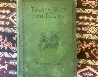 Twenty Tales for The Telling - Vintage Children’s Story Book 1938