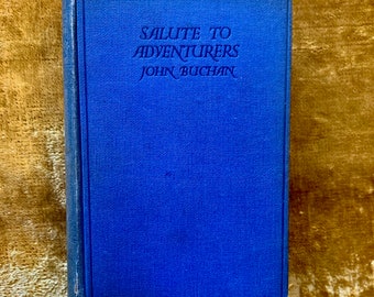 Salute to Adventurers by John Buchan a Vintage Hardback