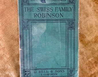 The Swiss Family Robinson by JR Wyss, Abridged Version 1933