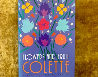 First Edition - Colette Flowers & Fruit - 1986, Hardback With Dust Jacket