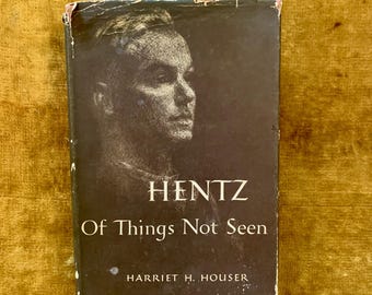 Hentz of Things Not Seen: 1955 First Edition Hardback