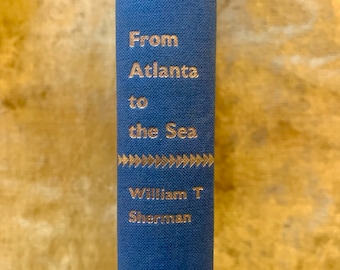 From Atlanta to the Sea by William T Sherman First Edition Folio Society 1961