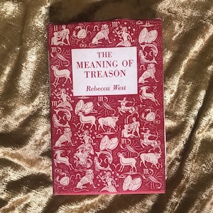 The Meaning of Treason by Rebecca West, Reprint Society 1952 with Dust Jacket
