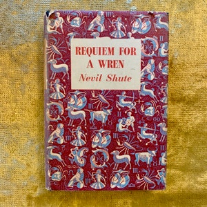 Nevil Shute - Requiem for a Wren, Vintage Hardback with DJ 1956