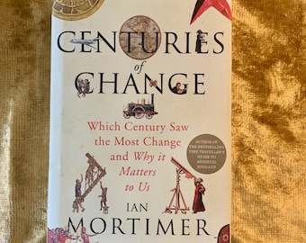 Signed First Edition ''Centuries of Change' by Ian Mortimer Hardback Book With Dust Jacket