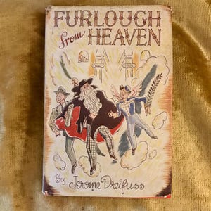 Furlough From Heaven by Jerome Dreifuss, a Vintage Hardback Book with Dust Jacket