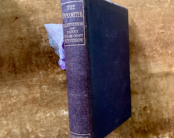 An Antique Hardback Book - Robert Louis Stevenson 'The Dynamiter' 1905