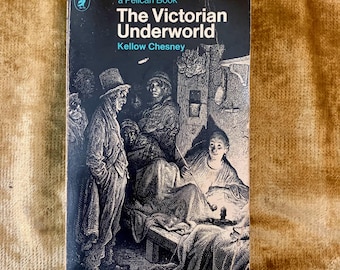 The Victorian Underworld by Kellow Chesney a Vintage Pelican Paperback Book 1970