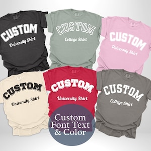 Custom University Shirt, Personalized College Tee, Comfort Colors College T-Shirt, Gift for Students & Graduates, Custom School Spirit Tee