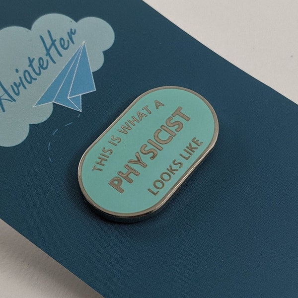 This is What a Physicist Looks Like Enamel Pin Badge - Mint Green and Silver
