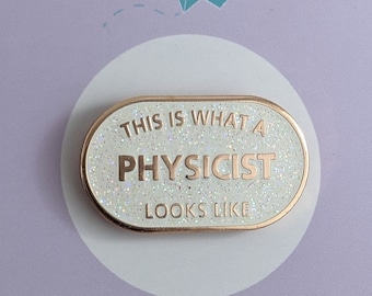 This is What a Physicist Looks Like Enamel Pin Badge - Iridescent Glitter & Rose Gold