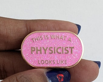 Pin esmaltado "Así luce un físico" - Purpurina rosa y oro rosa