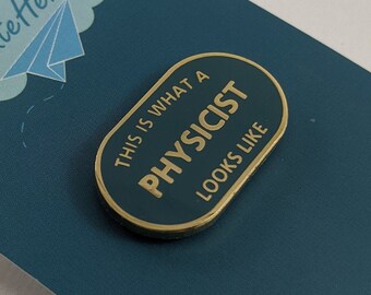This is What a Physicist Looks Like Enamel Pin Badge - Race-car Green & Gold