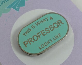 This is What a Professor Looks Like Enamel Pin Badge - Mint Green and Silver