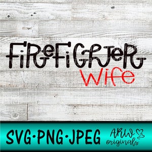 Firefighter Wife Handlettered Digital Download Files svg jpeg png