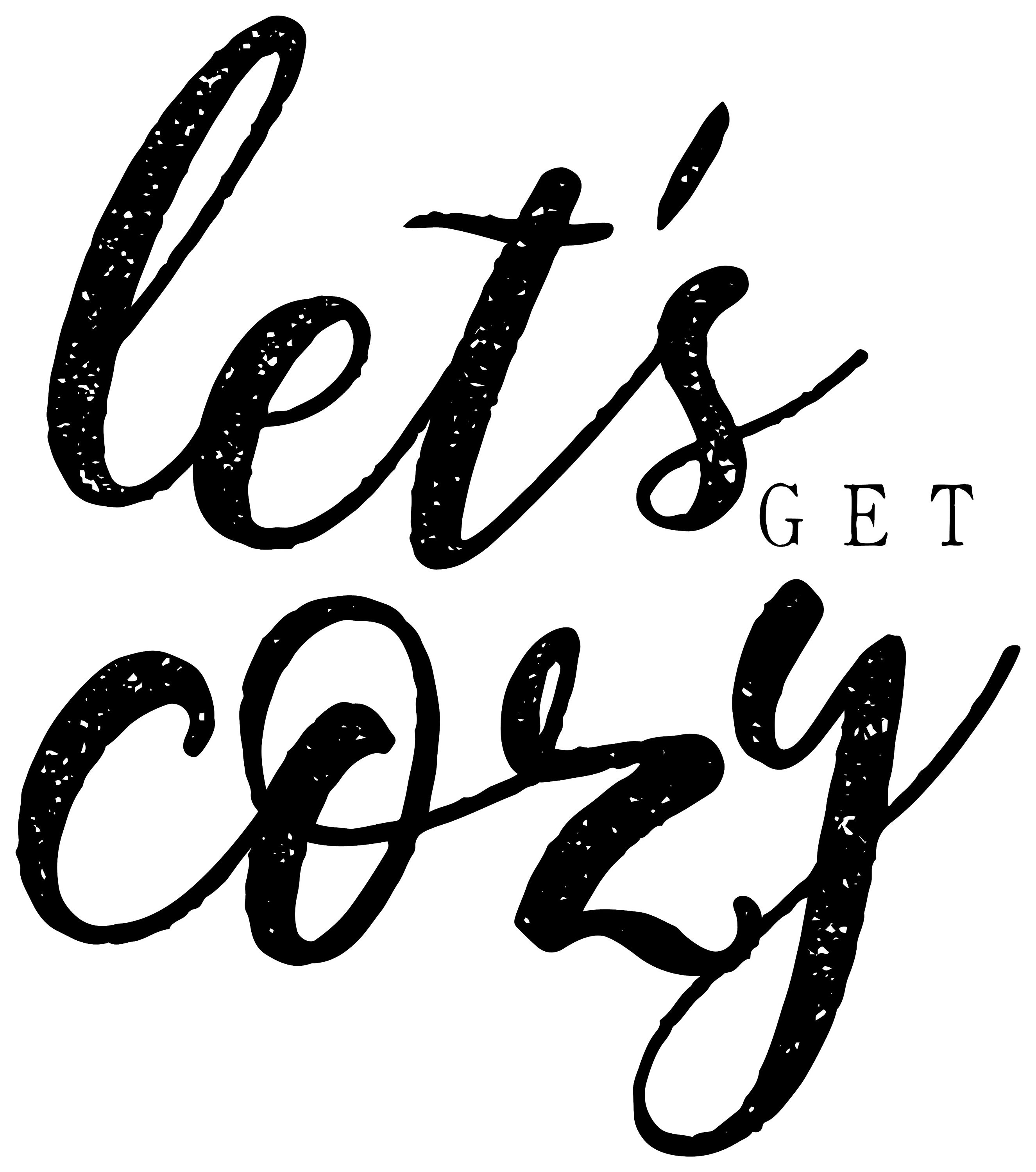 Let's Get Cozy {Sign}