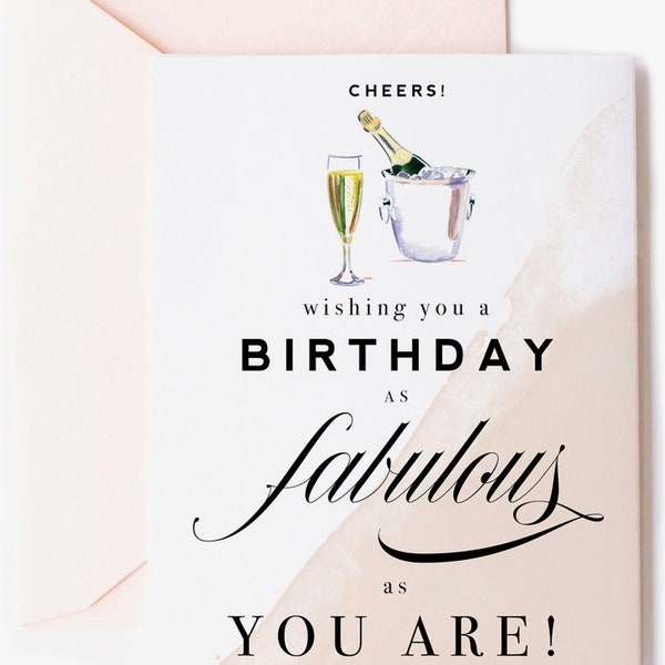 Cheers! Fabulous Champagne Birthday Greeting Card