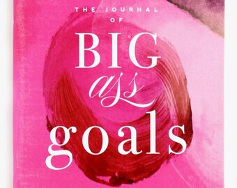 Big A** Goals, Inspirational Notebook