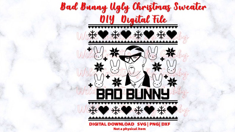 Bad Bunny Ugly Christmas Sweater SVG Bad Bunny Svg Ugly Christmas Sweater Pattern File for DIY projects | Digital Download  Svg Png Dxf File 