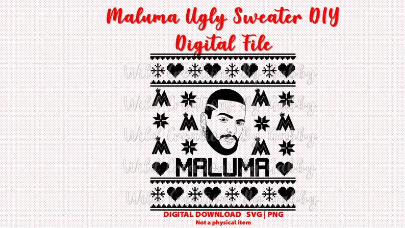 Maluma SVG Maluma Ugly Christmas Sweater SVG Ugly Christmas Sweater Pattern File for DIY projects | Digital Download  Svg Png  DxfFile 