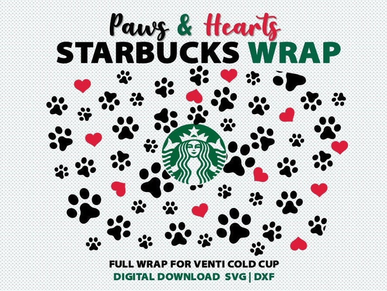 Full Wrap Paw Print for Starbucks 24oz Venti Cold Cup | Svg Dxf Digital Download 