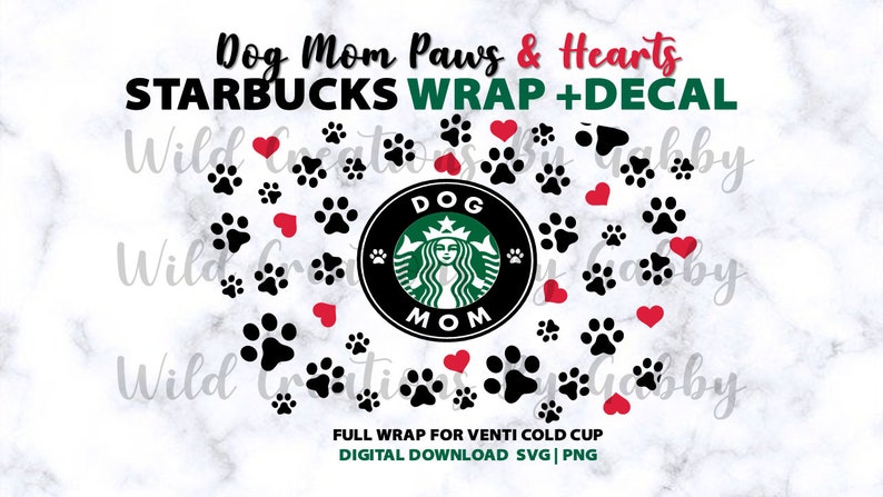 Full Wrap Dog Mom Paw Print for Starbucks 24oz Venti Reusable Cold Cup | Svg Png Digital Download 