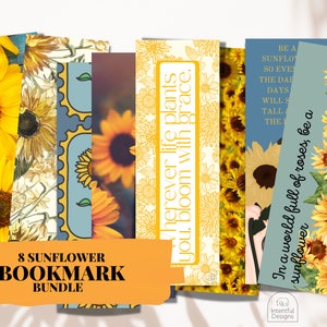 May include: A bundle of eight sunflower bookmarks with various designs. Some feature full sunflower blooms, others have patterned backgrounds or inspirational quotes like "Wherever life plants you, bloom with grace." The bundle is labeled "8 SUNFLOWER BOOKMARK BUNDLE."