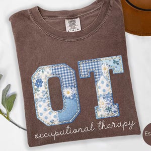 Comfort colors Occupational therapy Faux Patchwork shirt, Occupational Therapy Graduation Gift, COTA, Therapist Gift, Gift for OT Student