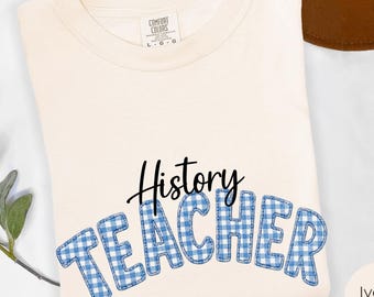History Teacher Shirt, Comfort Colors Faux Patchwork TeacherT-Shirt, Social Studies Gift, Teacher Appreciation,History Lover Tshirt