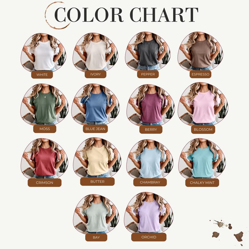 May include: A color chart featuring fourteen circular images of a short-sleeved t-shirt in various colors: white, ivory, pepper, espresso, moss, blue jean, berry, blossom, crimson, butter, chambray, chalky mint, bay, and orchid, with labels.