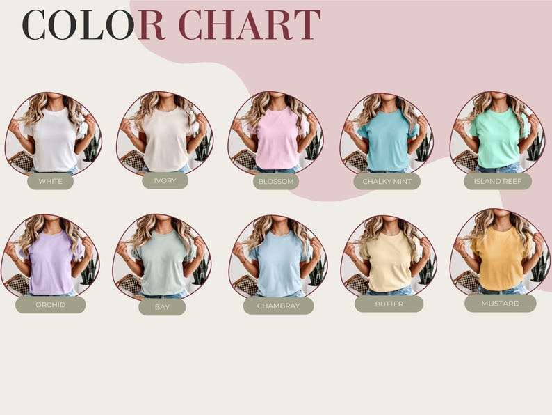 May include: A color chart displays nine t-shirts in various pastel shades, including white, ivory, pink, blue, green, purple, and yellow. Each shirt is modeled on a person. The text "COLOR CHART" is at the top, with each color labeled below.