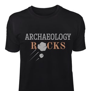 Archaeology Rocks T-shirt,  Archaeology T-shirt, Archaeologist Lover T-shirt,  Shovels & Trowels T-shirt, Shovelbums T-shirt