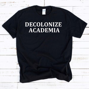 Decolonize Academia , Decolonizing Academia, Ancestral Teaching, Indigenous, Native Pride