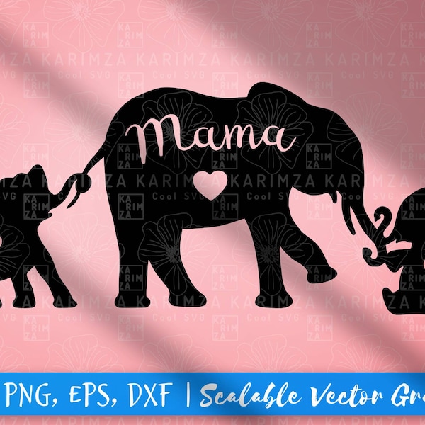 MAMA ELEPHANT and 2 babies svg, png, dxf, eps