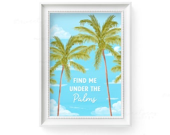 Palm Tree Wall Art, Surf Gallery Wall, Coastal Wall Art, Summer Quote Art, Find Me Under the Palms