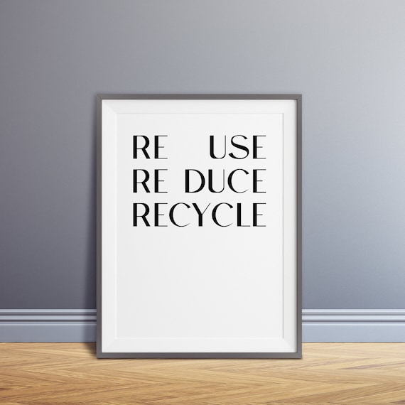 Reuse Reduce Recycle Printable Art Printable Poster Living | Etsy