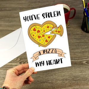 Funny Love Card You've Stolen A Pizza My Heart Card Novelty Gift For Him, Her, Couples Anniversary Card Foodie Birthday Card A5 Glossy image 1