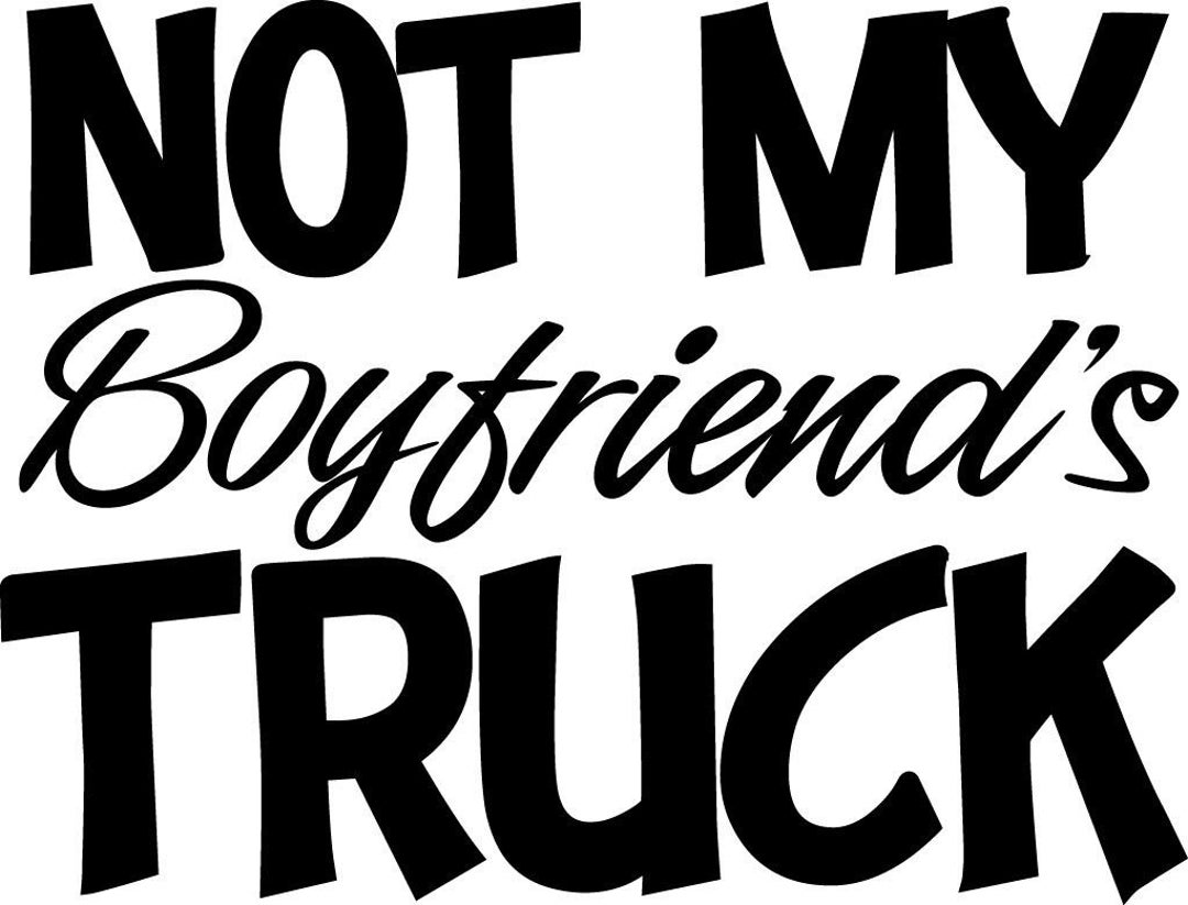 Not My Boyfriends Truck Vinyl Decal Etsy