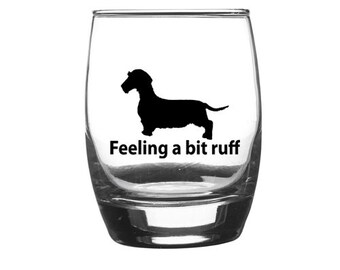 Vaso de perro salchicha de pelo duro: "Me siento un poco rudo" Regalo para amantes de los perros