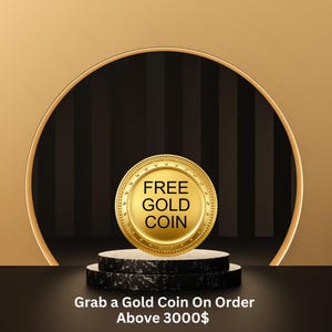 May include: A gold coin with the text "FREE GOLD COIN" is displayed on a marble platform. The coin is set against a backdrop of black and gold vertical stripes and a gold arch. The text "Grab a Gold Coin On Order Above 3000$" is at the bottom.