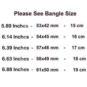 May include: Text on a white background reads "Please See Bangle Size" followed by bangle size measurements. The measurements are given in inches, millimeters, and centimeters, ranging from 5.89 inches to 6.88 inches.