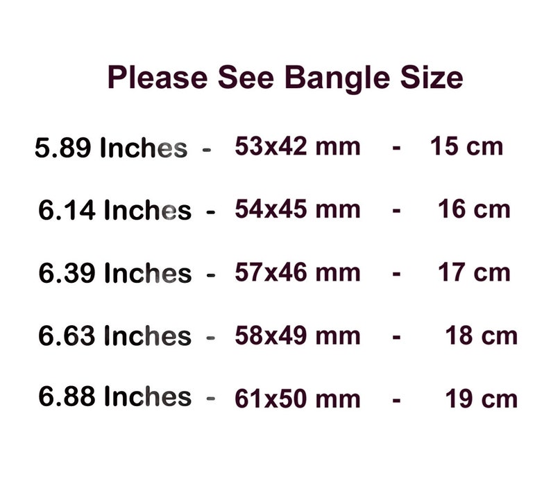 May include: Text on a white background reads "Please See Bangle Size" followed by bangle size measurements. The measurements are given in inches, millimeters, and centimeters, ranging from 5.89 inches to 6.88 inches.
