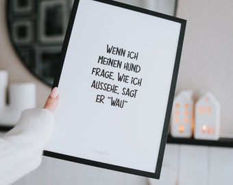 Poster | Wenn ich meinen Hund frage