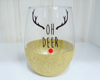 Oh Deer Wine Glass- Glitter Wine Glass- Wine Tumbler- Christmas Wine Glass- Reindeer Wine Glass- Wine Gift- Christmas Gift- Funny Christmas