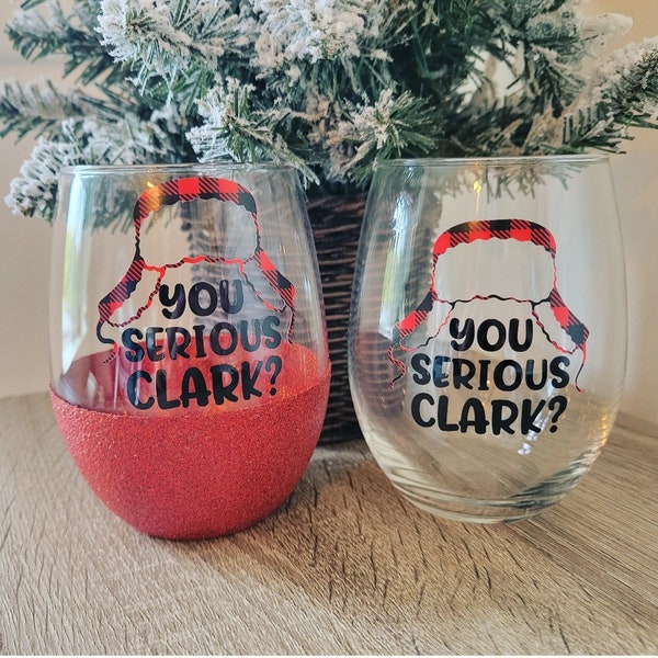 You Serious Clark Wine Glass- Glitter Wine Glass- Christmas Wine Glass- Griswold Christmas- Christmas Vacation Wine Glass- Wine tumbler