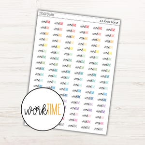 Puede incluir: Hoja de pegatinas para planificador con las palabras "work time" en varios colores. Las pegatinas están dispuestas en filas y columnas. Una pegatina circular con las palabras "work time" está en la esquina inferior izquierda. El texto "S-6 SCHOOL PICK UP" está en la parte superior.
