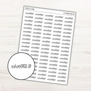 May include: A sheet of white stickers with the words "schoolPICKUP" printed repeatedly in a handwritten style. A circular sticker with the same text is in the lower left corner. The sheet also has the text "S-1 SCHOOL PICK UP".