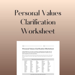 May include: A black and white worksheet titled "Personal Values Clarification Worksheet". The worksheet includes a list of values to help identify your core values and guide your actions and choices.