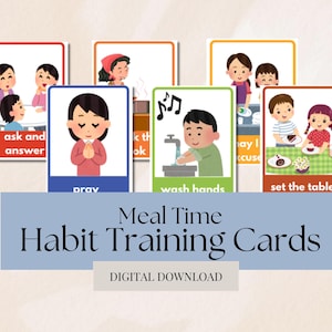 May include: A set of colourful printable mealtime habit training cards featuring illustrations of children. The cards include phrases like "ask and answer", "pray", "wash hands", "set the table", and "say I excuse me".