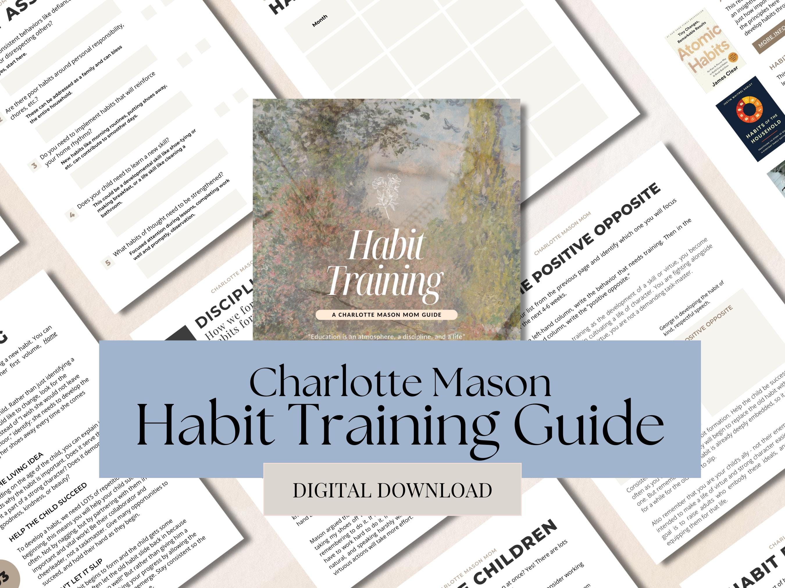 Charlotte Mason Habit Training Guide Charlotte Mason Homeschool Habit Planner Home Education ...
